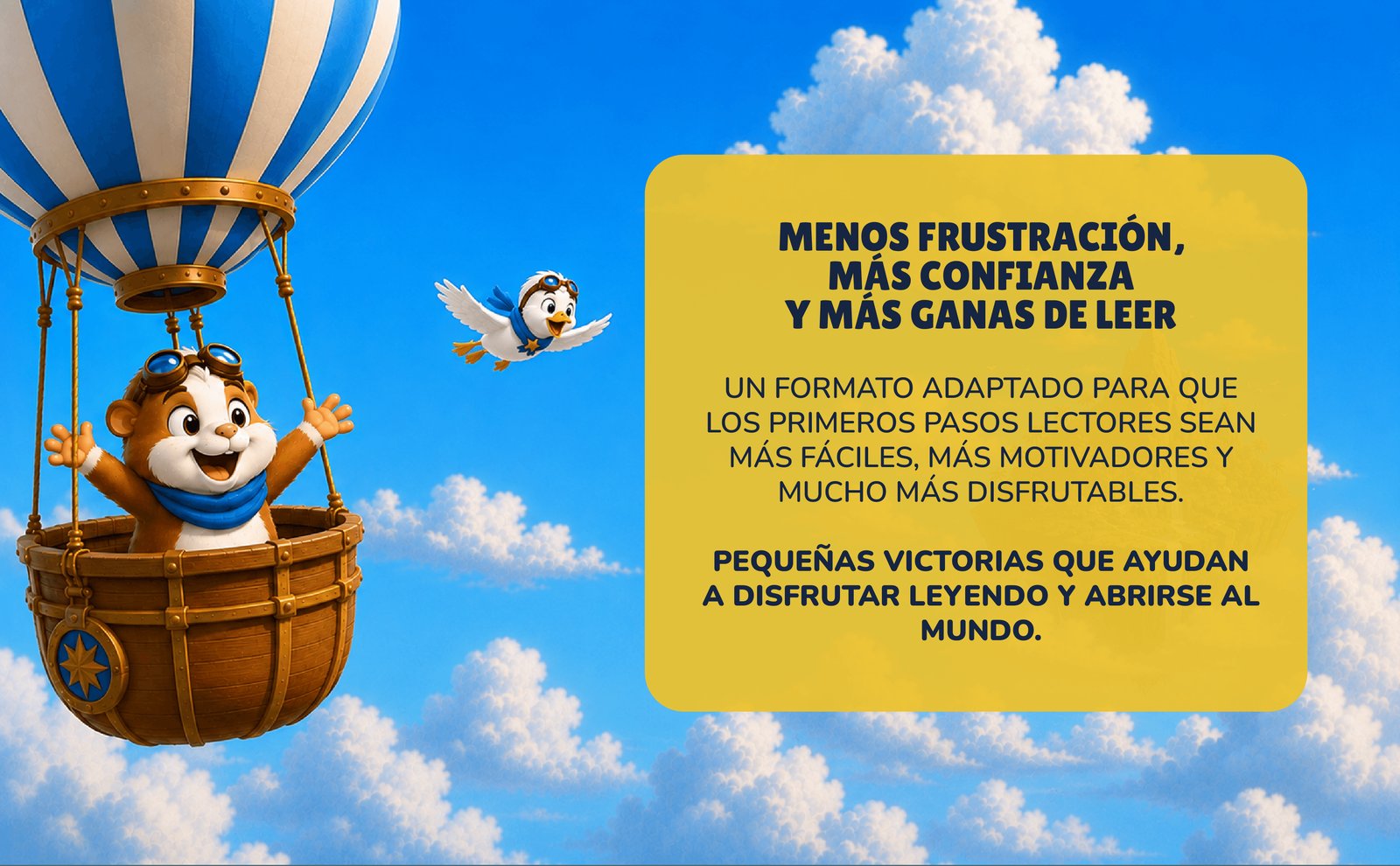Menos frustración, más confianza y más ganas de leer: un formato adaptado para que los primeros pasos lectores sean más fáciles y motivadores.